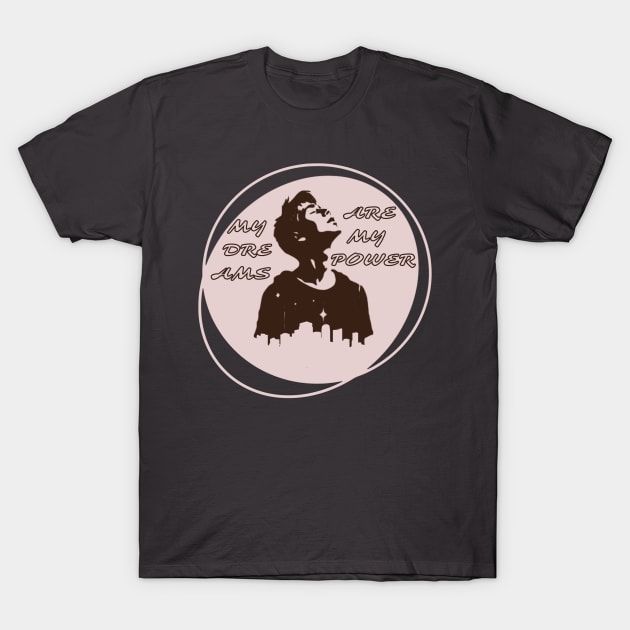 My dreams are my power brown silhouette of a dreamy girl over the city contours with night sky motifs in the form of a circle T-Shirt by PopArtyParty